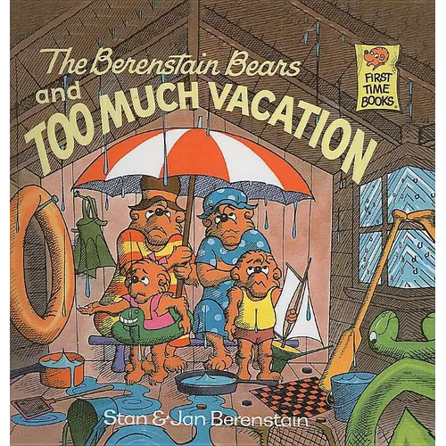 The Berenstain Bears and Too Much Vacation - Hardcover
