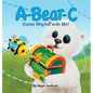A-Bear-C: Come Rhyme with Me! - Hardcover
