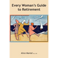 Every Woman's Guide To Retirement - Paperback