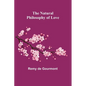 The Natural Philosophy of Love - Paperback