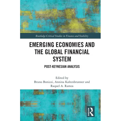 Emerging Economies and the Global Financial System: Post-Keynesian Analysis - Paperback