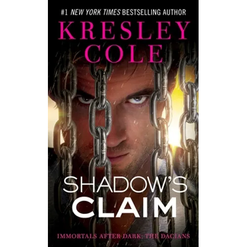 Shadow's Claim: Immortals After Dark: The Dacians - Paperback