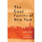 The Good Fairies of New York - Paperback