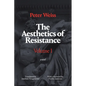 The Aesthetics of Resistance, Volume I - Paperback