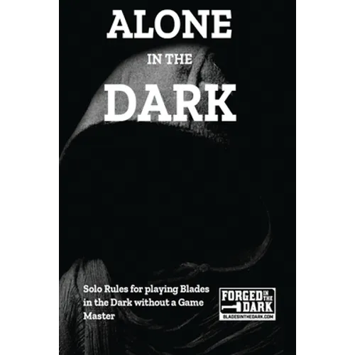 Alone in the Dark: Solo Rules for Blades in the Dark - Paperback