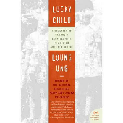 Lucky Child: A Daughter of Cambodia Reunites with the Sister She Left Behind - Paperback