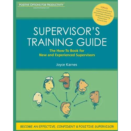 Supervisor's Training Guide: The How-To Book for New and Experienced Supervisors - Paperback