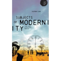 Subjects of Modernity: Time-Space, Disciplines, Margins - Paperback