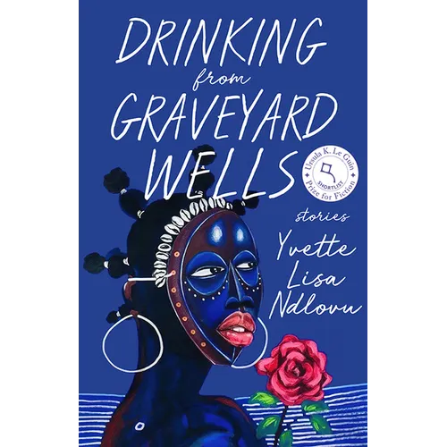 Drinking from Graveyard Wells: Stories - Paperback