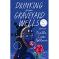 Drinking from Graveyard Wells: Stories - Paperback
