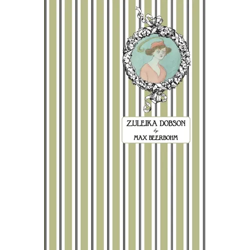 Zuleika Dobson: Or, An Oxford Love Story - Paperback