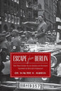 Escape From Berlin: The True Story of an American Student Trapped in Hitler's Germany - Paperback