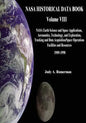 NASA Historical Data Book: Volume VIII: NASA Earth Science and Space Applications, Aeronautics, Technology, and Exploration, Tracking and Data Ac - Paperback