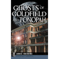 Ghosts of Goldfield and Tonopah - Hardcover