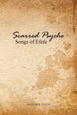 Scarred Psyche: Songs of Efefe - Paperback