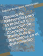 Manual de Referencia para la Práctica y Desarrollo de Conceptos Melódicos y Armónicos en el Instrumento - Paperback