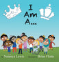 I Am A...: I Am a Princess... I Am a Prince... - Hardcover