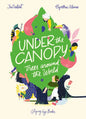 Under the Canopy: Trees Around the World - Hardcover