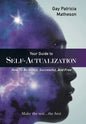 Your Guide to Self-Actualization: How to Be Happy, Successful, and Free - Hardcover