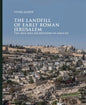 The Landfill of Early Roman Jerusalem: The 2013‒2014 Excavations in Area D3 - Hardcover