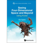 Seeing Four-Dimensional Space and Beyond: Using Knots! - Hardcover
