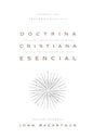 Doctrina Cristiana Esencial: Manual de Verdades Bíblicas (Essential Christian Doctrine: A Handbook of Biblical Truth) - Hardcover