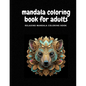 Mindful Patterns Coloring Book for Adults: with Stress Relieving Designs Animals Pages Prints for Stress Relief & Relaxation Drawings by Mandala Style - Paperback