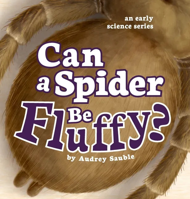Can a Spider Be Fluffy? - Hardcover