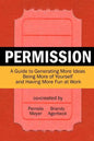 Permission: A Guide to Generating More Ideas, Being More of Yourself and Having More Fun at Work - Paperback