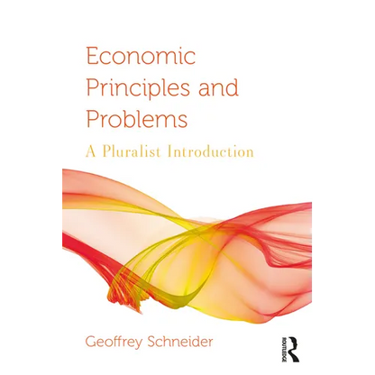 Economic Principles and Problems: A Pluralist Introduction - Paperback