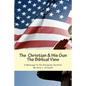 The Christian And His Gun: The Biblical View - Paperback