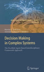Decision Making in Complex Systems: The DeciMaS Agent-Based Interdisciplinary Framework Approach - Hardcover