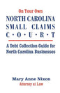 On Your Own North Carolina Small Claims Court: A Debt Collection Guide for North Carolina Businesses - Paperback
