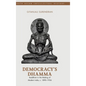 Democracy's Dhamma - Hardcover