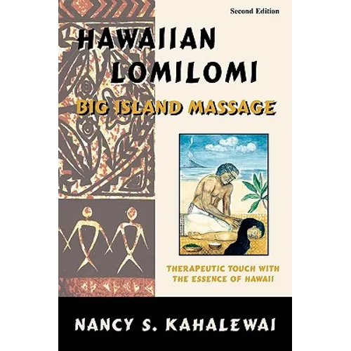 Hawaiian Lomilomi: Big Island Massage - Paperback