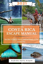The Costa Rica Escape Manual 2021 - Paperback