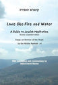 Love Like Fire and Water: A Guide to Jewish Meditation - Paperback