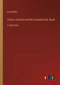 Visit to Iceland and the Scandinavian North: in large print - Paperback