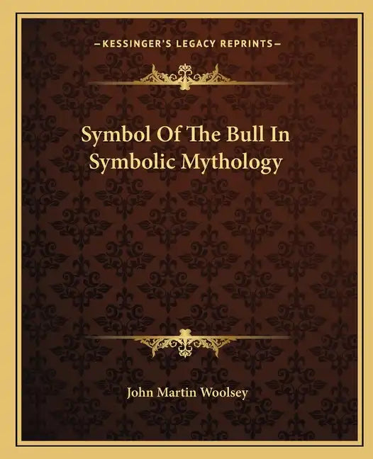 Symbol of the Bull in Symbolic Mythology - Paperback