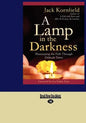 A Lamp in the Darkness: Illuminating the Path Through Difficult Times (Large Print 16pt) - Paperback