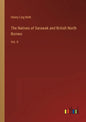 The Natives of Sarawak and British North Borneo: Vol. II - Paperback