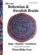 The Lost Bohemian and Swedish Braids: Rugs, Baskets, Variations - Paperback