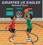 Giraffes Vs Eagles: Basketball Basics - Hardcover