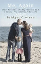 Me, Again: How Postpartum Depression and Anxiety Transformed My Life - Paperback