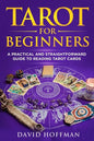 Tarot for Beginners: A Practical and Straightforward Guide to Reading Tarot Cards - Paperback