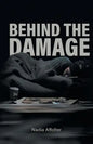 Behind the Damage - Paperback