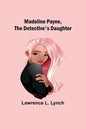 Madeline Payne, the Detective's Daughter - Paperback