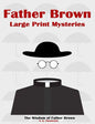 Father Brown Large Print Mysteries: The Wisdom of Father Brown Illustrated - Paperback