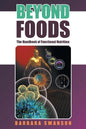 Beyond Foods: The Handbook of Functional Nutrition - Paperback