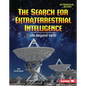 The Search for Extraterrestrial Intelligence: Life Beyond Earth - Library Binding